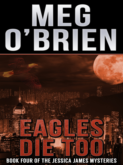 Title details for Eagles Die Too by Meg O'Brien - Available